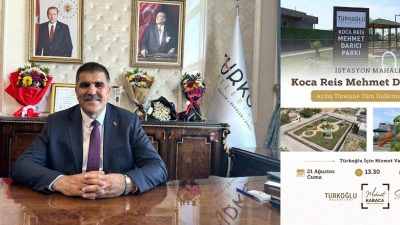 Türkoğlu Belediye Başkanı Mehmet Karaca, İstasyon Mahallesi’nde yapımı tamamlanan Koca