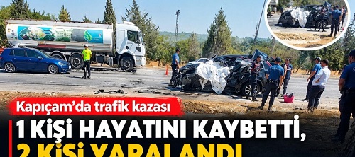 Kahramanmaraş’ta kamyon ve otomobilin karıştığı trafik kazasında 1 kişi öldü