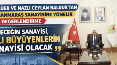 Kahramanmaraş Valisi Mükerrem Ünlüer, Nazar Tekstil Yönetim Kurulu Başkan Vekili