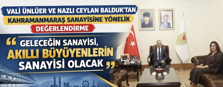 Kahramanmaraş Valisi Mükerrem Ünlüer, Nazar Tekstil Yönetim Kurulu Başkan Vekili